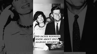 Did Jackie Kennedy Know About JFKs Alleged Affairs [upl. by Nedi]