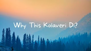 Why This Kolaveri Di Lyric Video  3  Anirudh  Dhanush  CENGAL [upl. by Nalahs]