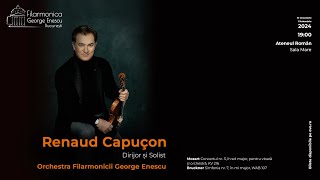 Renaud Capuçon în stagiunea Filarmonicii George Enescu 31 octombrie 1 noiembrie 2024 [upl. by Sydel626]