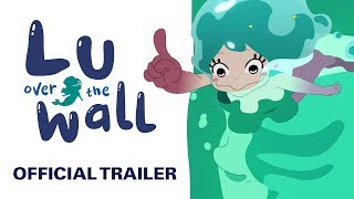 Lu Over the Wall ENGLISH Official Trailer GKIDS Masaaki Yuasa [upl. by Siddon]