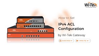 How to Set IPv4 ACL Configuration by WiTek Gateway [upl. by Casper]