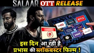 Salaar OTT Release Announced Prabhas blockbuster Salaar will hit Netflix on this day [upl. by Doak]