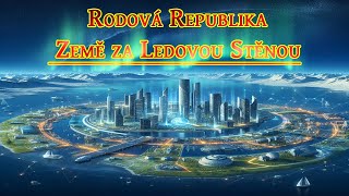 Rodová Republika  Země za Ledovou Stěnou [upl. by Odlo]