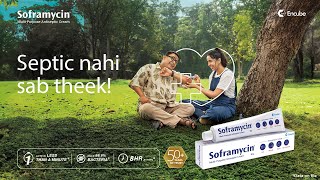 Septic Nahi Sab Theek Hai  Soframycin DVC  Multipurpose Antiseptic Cream [upl. by Fayola]