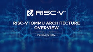 RISCV IOMMU Architecture Overview  Perrine Peresse [upl. by Yllier]