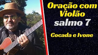 Oração com Violão  Salmo 7 [upl. by Stanzel]