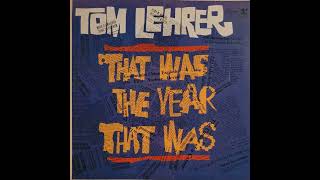 Tom Lehrer – That Was the Year That Was [upl. by Neram]