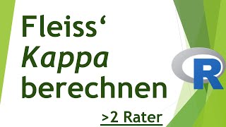 Fleiss Kappa in R berechnen  Daten analysieren in R 48 [upl. by Alekim825]