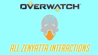 Overwatch  All Zenyatta Interactions  Unique Kill Quotes [upl. by Yojenitsirk367]