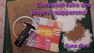 Comment faire nos propres napperons sans dies astuce [upl. by Aicetal435]