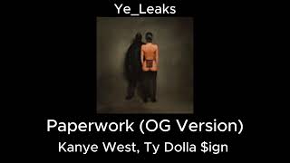 Paperwork OG Version  Kanye West Ty Dolla ign [upl. by Dorn]