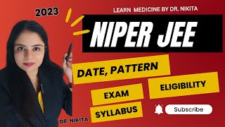 NIPER JEE 2023 Exam Information Syllabus Preparation Eligibility Exam Date  NIPER Exam [upl. by Jackson889]