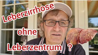 Leberzirrhose ohne Leberzentrum [upl. by Hofmann104]