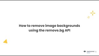 How to Use the removebg API [upl. by Ernestine728]