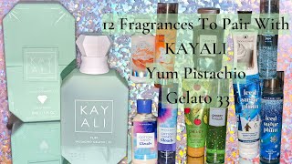 12 FRAGRANCES TO PAIR WITH KAYALI YUM PISTACHIO GELATO ▌Fragrance Layering Combinations kayali [upl. by Ahsia]