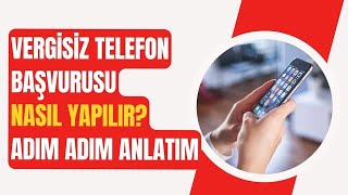 VERGİSİZ TELEFON VE BİLGİSAYAR BAŞVURUSU NASIL YAPILIR ADIM ADIM GÖRÜNTÜLÜ ANLATIM TÜM DETAYLAR [upl. by Assilanna219]