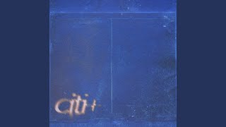 Citi Citi [upl. by Zobias]