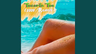 Tocarte Toa 2008  Remix [upl. by Ewald684]