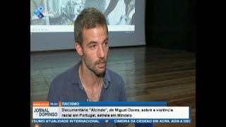 Documentário quotAlcindoquot de Miguel Dores sobre a violência racial em Portugal estreia em Mindelo [upl. by Toll300]