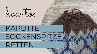 Kaputte Sockenspitze  und jetzt 😱 So rettest du deine Stricksocke 🤩 [upl. by Tsiuqram]