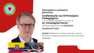 📖 Los 10 Principios Pedagógicos Conversatorio en Quito con Dr Christopher Perrin✝️ [upl. by Dagnah]