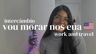 Vou morar nos Estados Unidos 🇺🇸  intercâmbio work and travel como foi o processo [upl. by Jun]