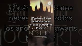 ¿Cuántos atributos necesitas en todos los años de Hogwarts Mystery  hogwartsmystery [upl. by Noiramed]