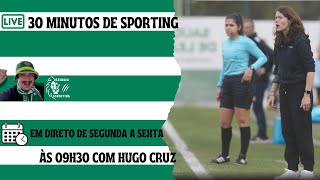 JOGO DECISIVO NA ISLÂNDIA PARA AS LEOAS E NOTÍCIAS SCP  30 MIN DE SPORTING EP 33🟢⚪🦁 [upl. by Luciano]