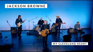 Jackson Browne – My Cleveland Heart live performance [upl. by Eoj]