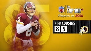 85 Kirk Cousins QB Redskins  Top 100 NFL Players of 2016 [upl. by Nosemaj67]