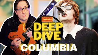 Oasis Deep Dive The Story of COLUMBIA [upl. by Roshan]