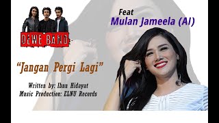 Jangan Pergi Lagi  Dewe Band feat Mulan Jameela AI [upl. by Kenwrick]