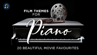 Film Themes for Piano  20 Beautiful Movie Favourites [upl. by Roehm172]