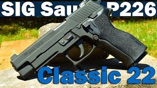 SIG P226 Classic 22 Review [upl. by Sirromed67]