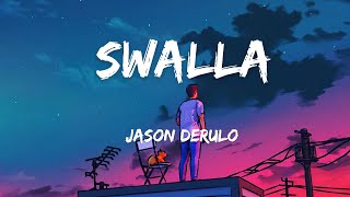 Jason Derulo  Swalla Lyrics feat Nicki Minaj amp Ty Dolla ign [upl. by Yessak]