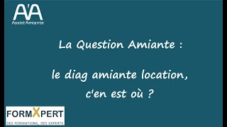 La Question Amiante  le diag amiante pour la location cen est où [upl. by Donald713]