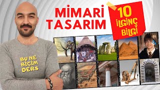 Mimari Tasarım ve Tarihi  10 İlginç Bilgi [upl. by Traweek]