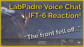 LabPadre Voice Chat reacts to IFT6 Starship Flight [upl. by Arretak428]