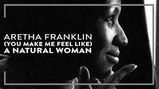 Aretha Franklin  You Make Me Feel Like A Natural Woman Official Lyric Video [upl. by Taka994]