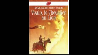 Yvain le Chevalier au Lion  Chapitre 11 [upl. by Stavros]