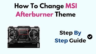 How To Change MSI Afterburner Theme [upl. by Atiloj779]