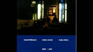 Samuli Mikkonen  Anders Jormin  Audun Kleive ‎– Murehista Muovaeltu [upl. by Aserahs654]