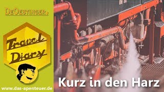 Travel Diary Mit der Harzer Schmalspurbahn auf den Brocken [upl. by Ahsennek]