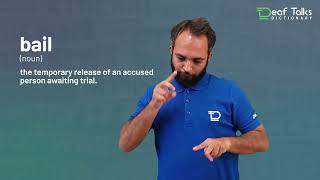 Bail  Deaf Talks Dictionary  Indian Sign Language [upl. by Adnuhsed]