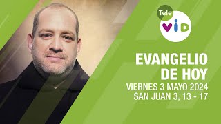 El evangelio de hoy Viernes 3 Mayo de 2024 📖 LectioDivina TeleVID [upl. by Alcine]