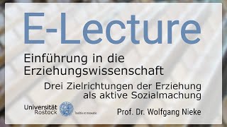 Einführung in die Erziehungswissenschaft  Drei Zielrichtungen  Erziehung als aktive Sozialmachung [upl. by Mulford]