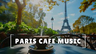 PARIS CAFE MUSIC ☕🎶 Beautiful Timeless Parisian Melodies [upl. by Reis]