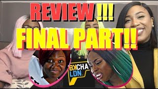 BKCHAT LDN Season 3 Reunion Review Part 3 final [upl. by Ahsitruc]