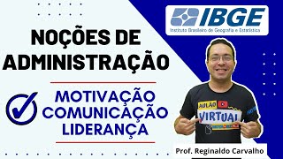 Motivação comunicação e liderança  Seletivo IBGE [upl. by Yeleak]