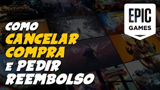 Como CANCELAR COMPRA e PEDIR REEMBOLSO na EPIC GAMES [upl. by Jordanna]